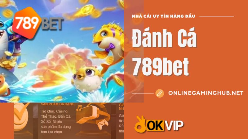 Đánh Cá 789bet