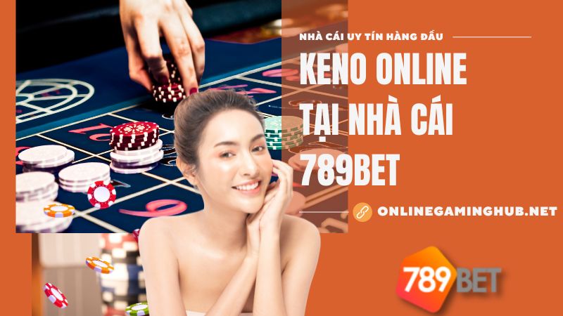 Keno online tại nhà cái 789bet